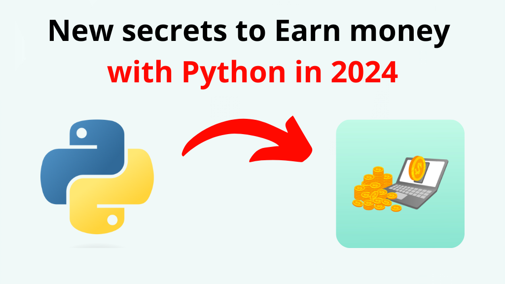 New secrets to Earn money with Python